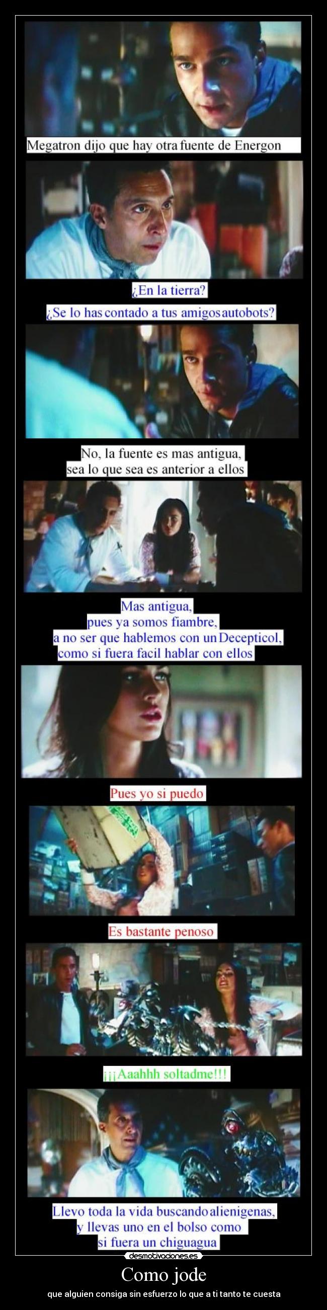 Como jode - que alguien consiga sin esfuerzo lo que a ti tanto te cuesta