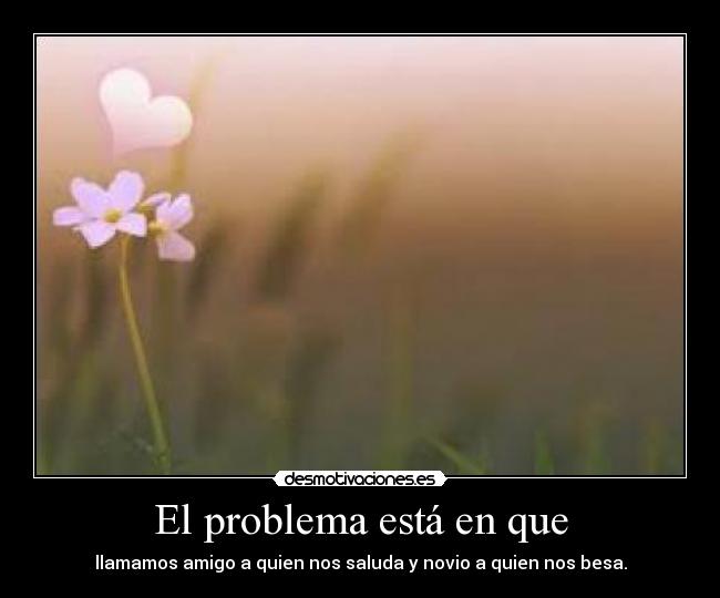 El problema está en que - 