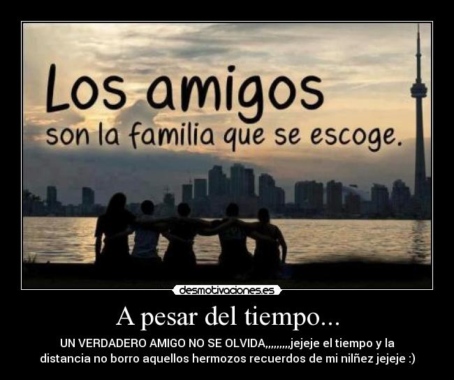 A pesar del tiempo... -