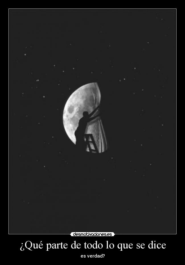 ¿Qué parte de todo lo que se dice - es verdad?