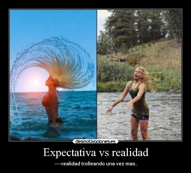 Expectativa vs realidad -