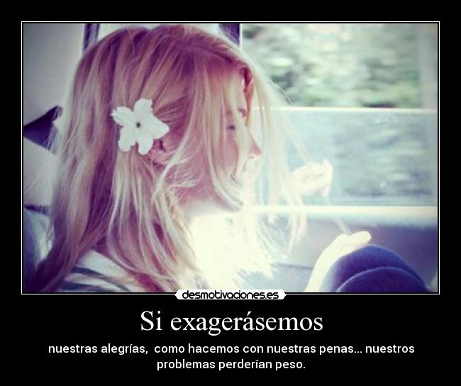 Si exagerásemos - 