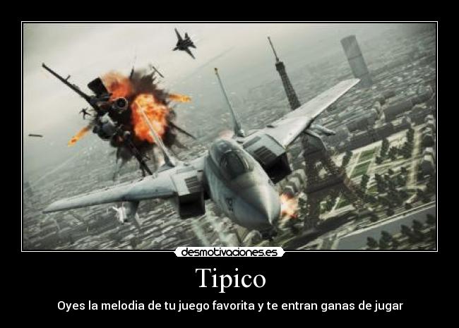 Tipico - Oyes la melodia de tu juego favorita y te entran ganas de jugar