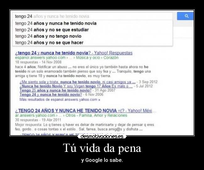 Tú vida da pena - y Google lo sabe.