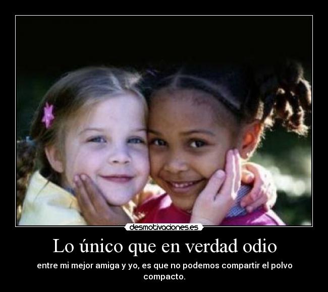 carteles odio amigas desmotivaciones