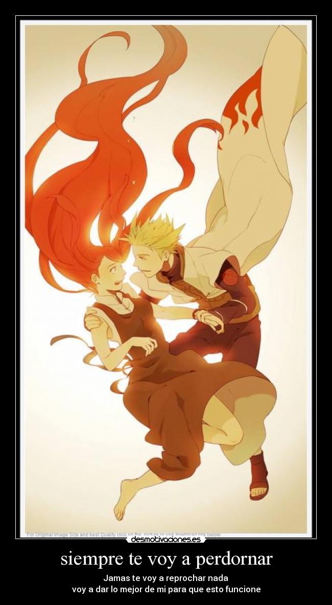 siempre te voy a perdornar - Jamas te voy a reprochar nada
voy a dar lo mejor de mi para que esto funcione