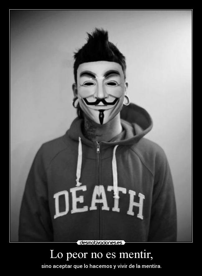 Lo peor no es mentir, - 