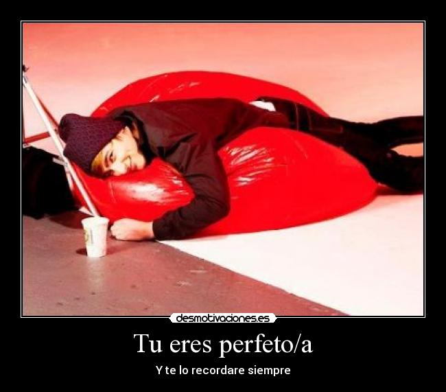 Tu eres perfeto/a - 