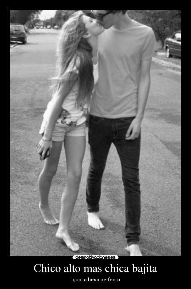 Chico alto mas chica bajita - igual a beso perfecto