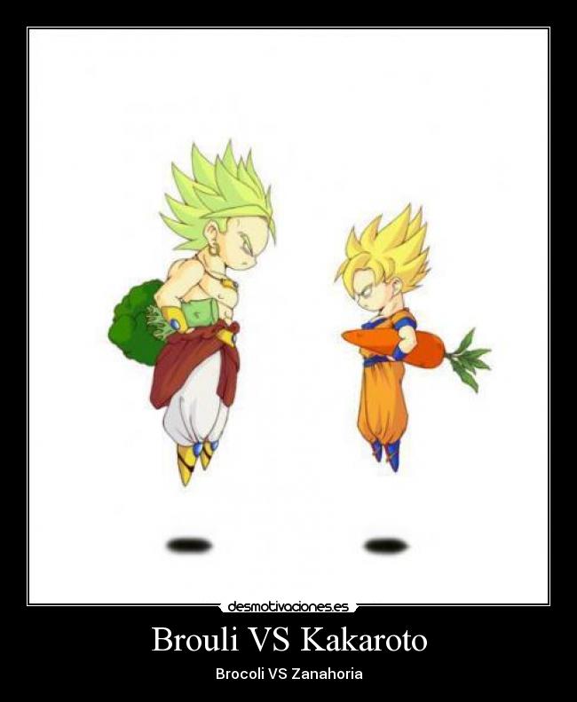 carteles anime manga dragon ball brouli brocoli son goku kakaroto desmotivaciones
