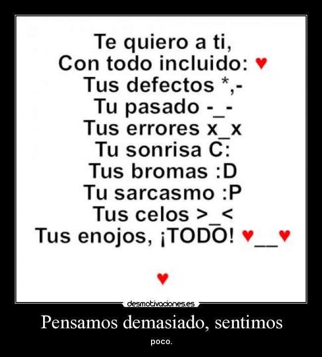 Pensamos demasiado, sentimos -