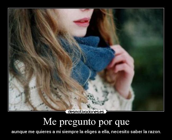 Me pregunto por que -
