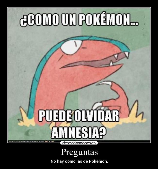 carteles pokemon anime anime otaku preguntas risas desmotivaciones