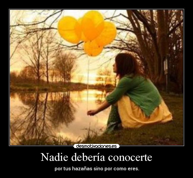 carteles osea que haces acto heroico debe importar han visto los demas desmotivaciones