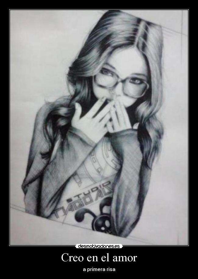 Creo en el amor - a primera risa♥