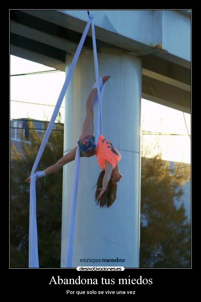 Abandona tus miedos - Por que solo se vive una vez