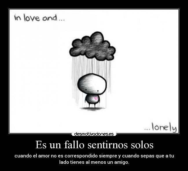 Es un fallo sentirnos solos -