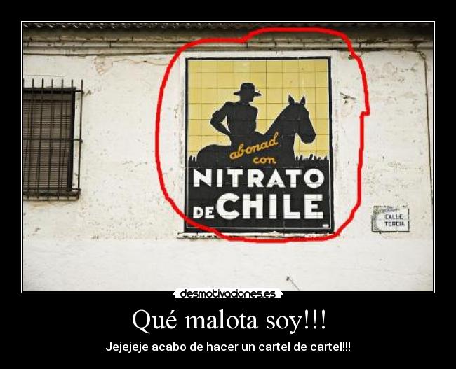 Qué malota soy!!! -