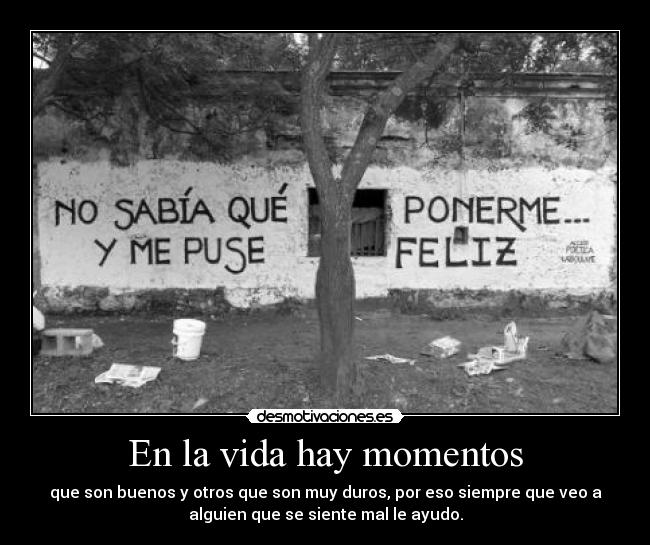 En la vida hay momentos -