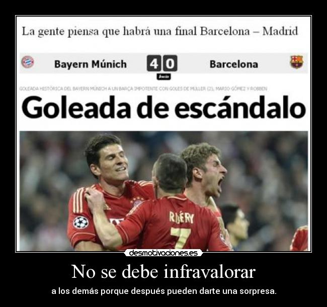 No se debe infravalorar -