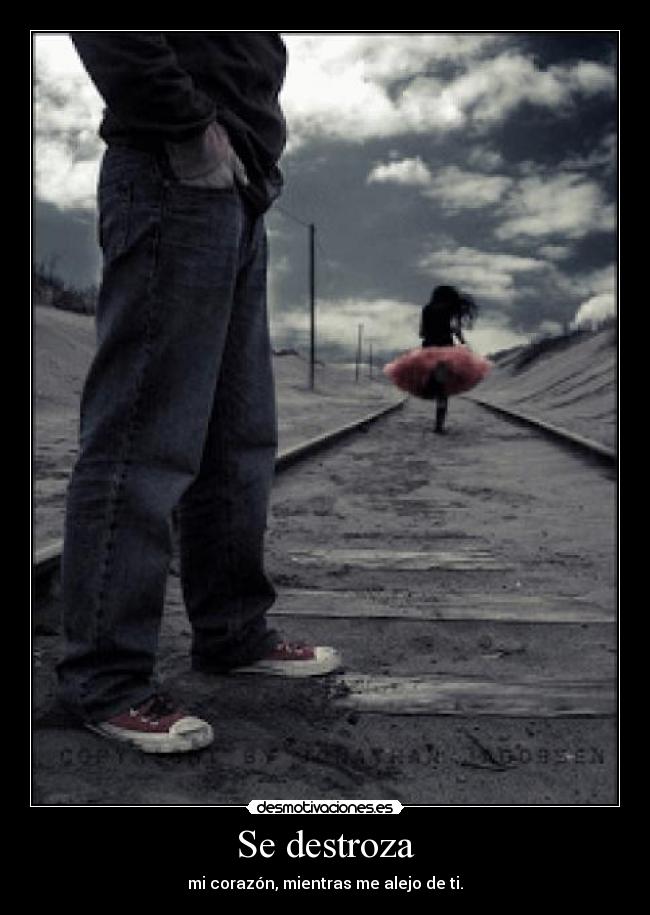 Se destroza -