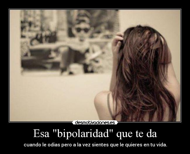 carteles bipolaresbipolaresbipolaresbipolaresbipolaresbipolaresbipolaresbipolares desmotivaciones