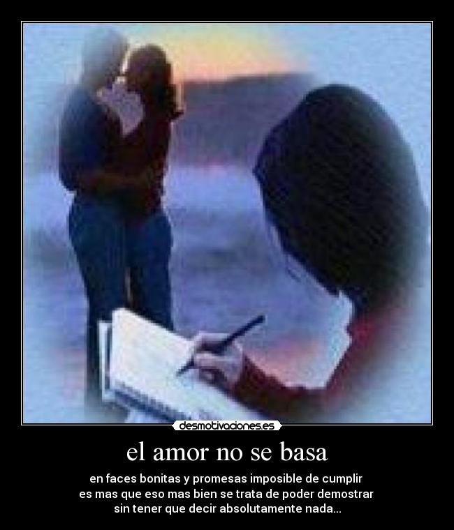 el amor no se basa - 