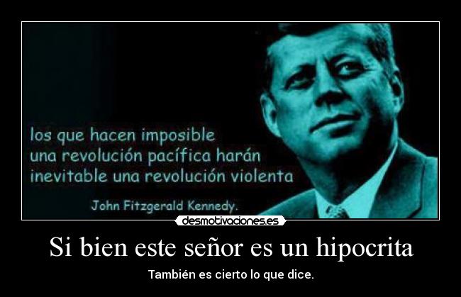 Si bien este señor es un hipocrita -