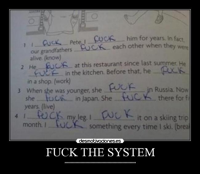 FUCK THE SYSTEM -