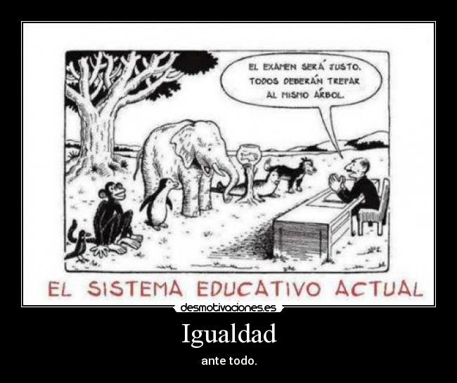 Igualdad - ante todo.