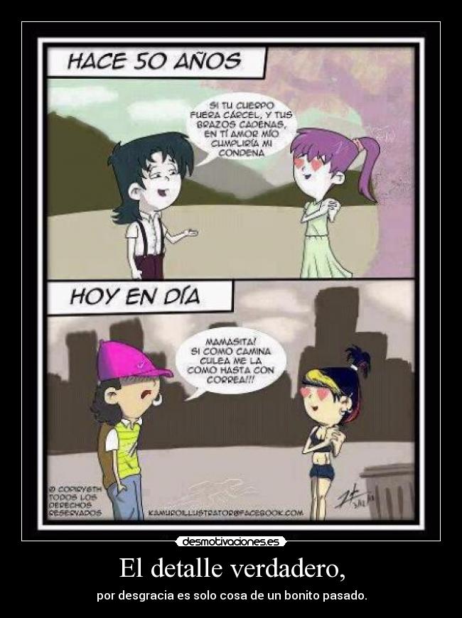 El detalle verdadero, - por desgracia es solo cosa de un bonito pasado.