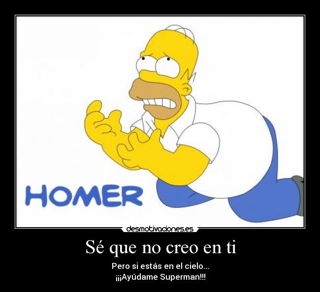 carteles homero ayudame superman suplica desmotivaciones