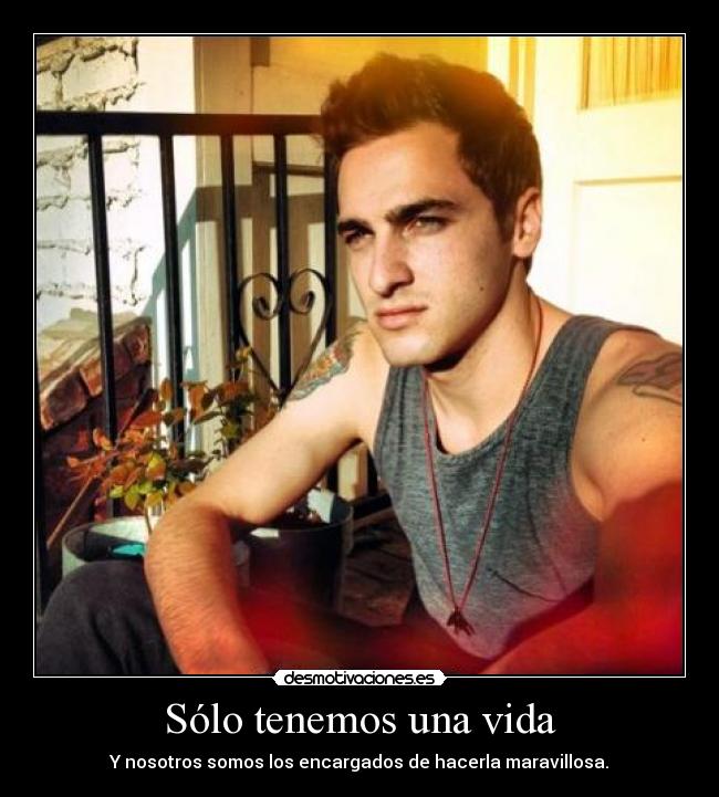 Sólo tenemos una vida -