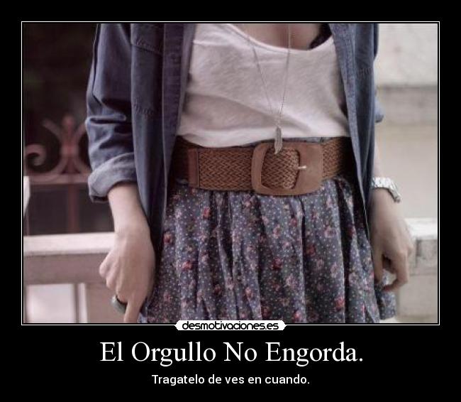 El Orgullo No Engorda. -