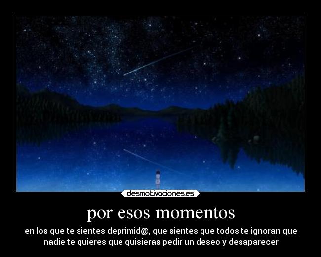 por esos momentos -