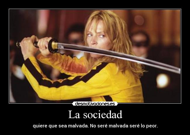 carteles sociedad quieren verme cabreada veran desmotivaciones