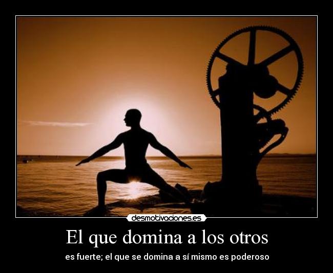 El que domina a los otros -