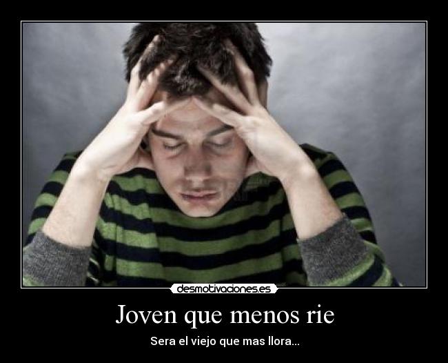 Joven que menos rie - 