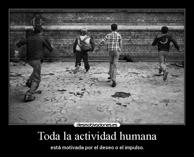Toda la actividad humana -