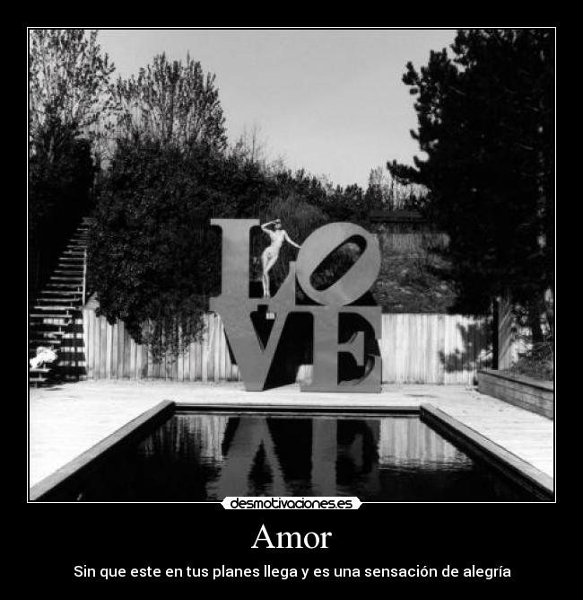 Amor - Sin que este en tus planes llega y es una sensación de alegría