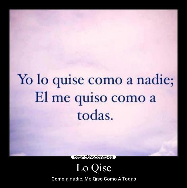 Lo Qise - Como a nadie, Me Qiso Como A Todas