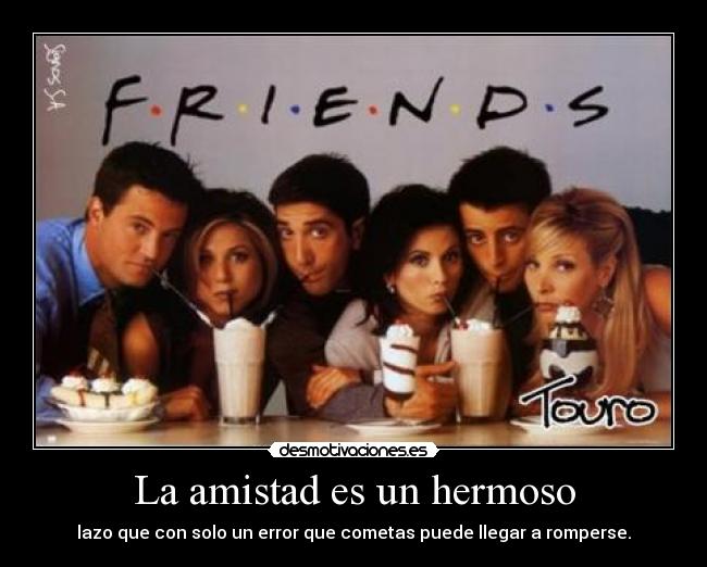 La amistad es un hermoso - 