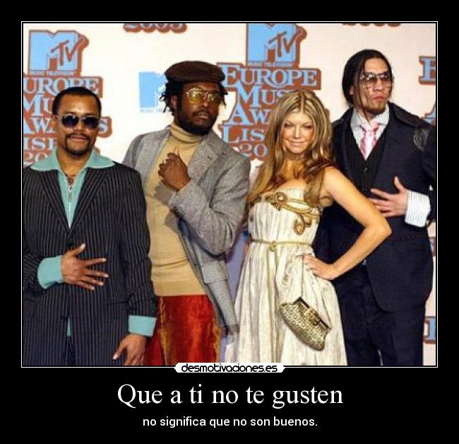 Que a ti no te gusten - 