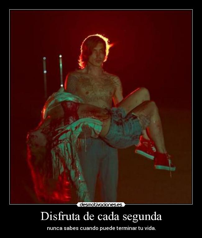 Disfruta de cada segunda - 