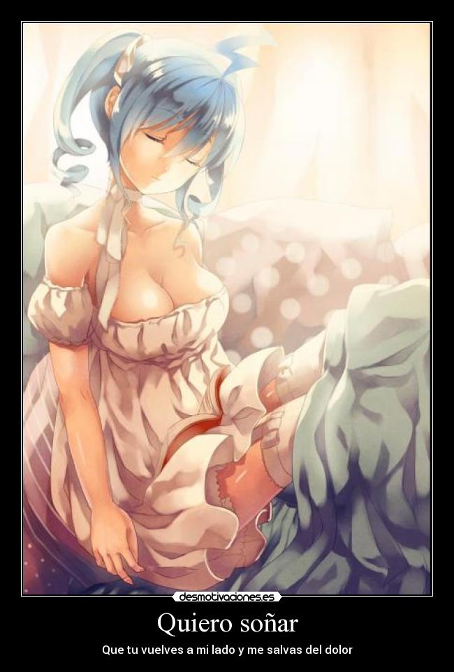 Quiero soñar - Que tu vuelves a mi lado y me salvas del dolor