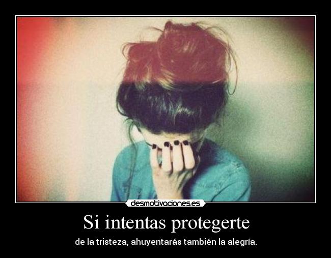 Si intentas protegerte -