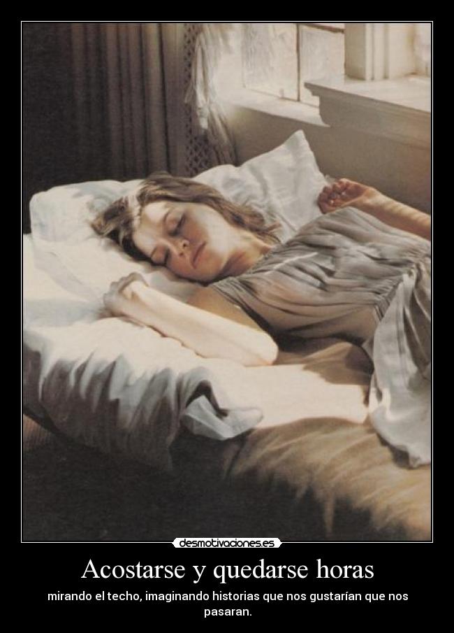 Acostarse y quedarse horas -