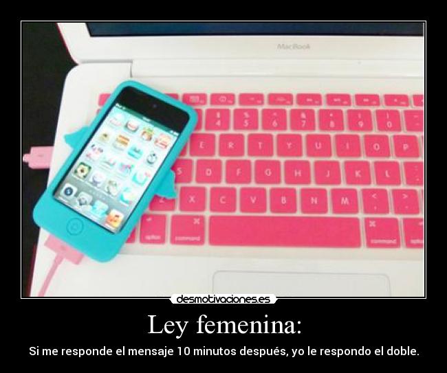 Ley femenina: -