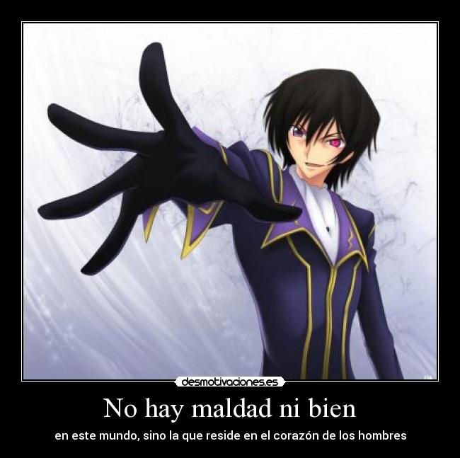 No hay maldad ni bien - 