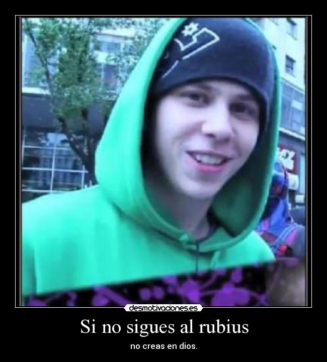 Si no sigues al rubius -